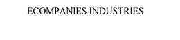 ECOMPANIES INDUSTRIES trademark