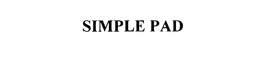 SIMPLE PAD trademark