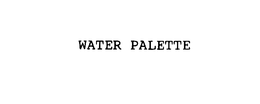 WATER PALETTE trademark