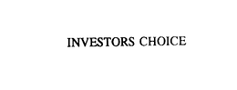 INVESTORS CHOICE trademark