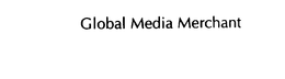 GLOBAL MEDIA MERCHANT trademark