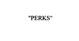 "PERKS" trademark