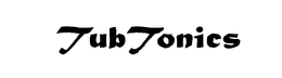 TUBTONICS trademark