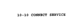 10-10 CONNECT SERVICE trademark