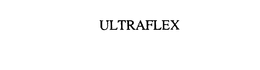 ULTRAFLEX trademark