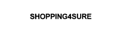 SHOPPING4SURE trademark