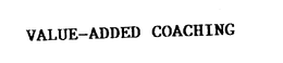 VALUE-ADDED COACHING trademark