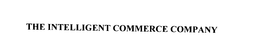THE INTELLIGENT COMMERCE COMPANY trademark