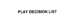 PLAY DECISION LIST trademark