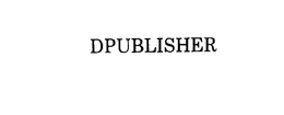 DPUBLISHER trademark
