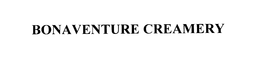BONAVENTURE CREAMERY trademark