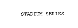 STADIUM SERIES trademark
