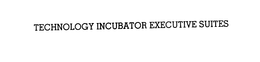 TECHNOLOGY INCUBATOR EXECUTIVE SUITES trademark