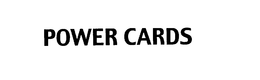 POWER CARDS trademark