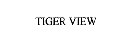 TIGERVIEW trademark