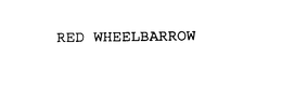 RED WHEELBARROW trademark