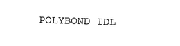 POLYBOND IDL trademark