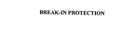BREAK-IN PROTECTION trademark