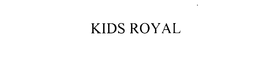 KIDS ROYAL trademark