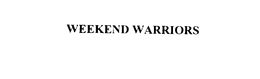 WEEKEND WARRIORS trademark