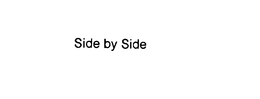 SIDE BY SIDE trademark