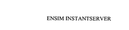 ENSIM INSTANTSERVER trademark