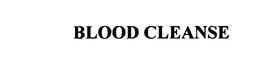BLOOD CLEANSE trademark