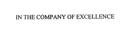 IN THE COMPANY OF EXCELLENCE trademark