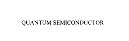 QUANTUM SEMICONDUCTOR trademark