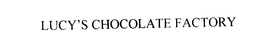 LUCY'S CHOCOLATE FACTORY trademark