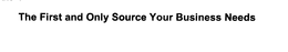 THE FIRST AND ONLY SOURCE YOUR BUSINESSNEEDS trademark