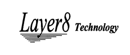 LAYER8 TECHNOLOGY trademark