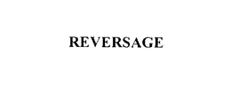 REVERSAGE trademark