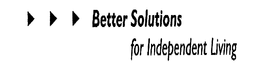 BETTER SOLUTIONS FOR INDEPENDENT LIVING trademark