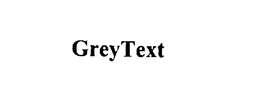 GREYTEXT trademark