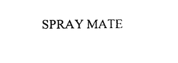 SPRAY MATE trademark