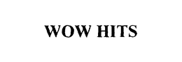 WOW HITS trademark