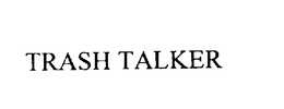 TRASH TALKER trademark