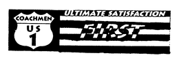 COACHMEN US1 ULTIMATE SATISFACTION FIRST trademark