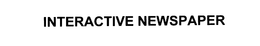 INTERACTIVE NEWSPAPER trademark