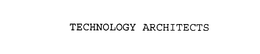 TECHNOLOGY ARCHITECTS trademark