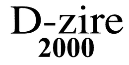 D-ZIRE 2000 trademark