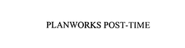 PLANWORKS POST-TIME trademark