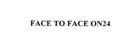 FACE TO FACE ON24 trademark