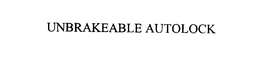 UNBRAKEABLE AUTOLOCK trademark