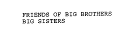 FRIENDS OF BIG BROTHERS BIG SISTERS trademark