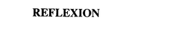 REFLEXION trademark