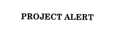 PROJECT ALERT trademark