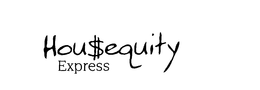HOU$EQUITY EXPRESS trademark