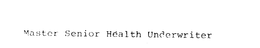 MASTER SENIOR HEALTH UNDERWRITER trademark